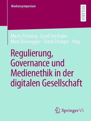cover image of Regulierung, Governance und Medienethik in der digitalen Gesellschaft